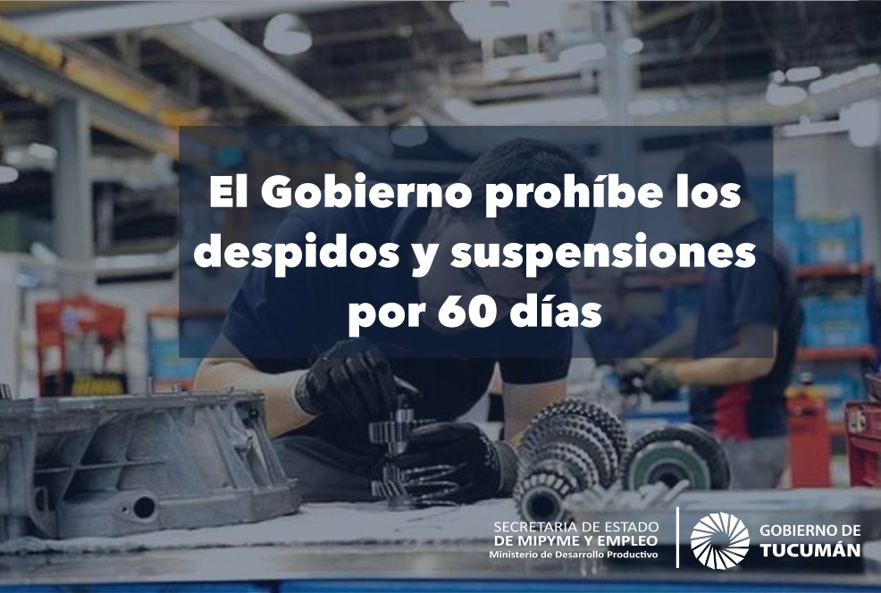 El Gobierno prohíbe los despidos y suspensiones por 60 días